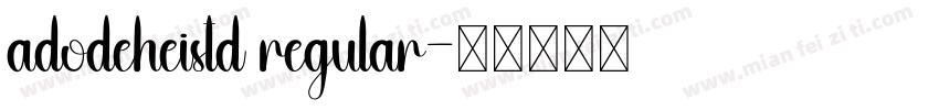 adodeheistd regular字体转换